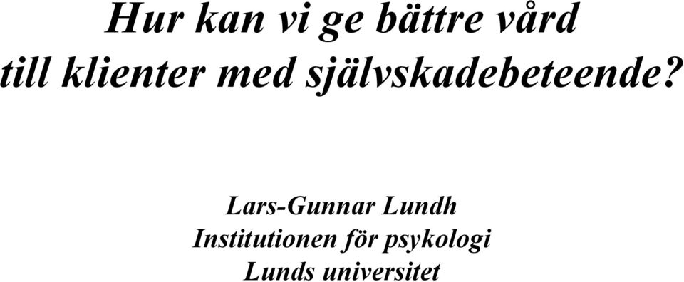 Lars-Gunnar Lundh Institutionen