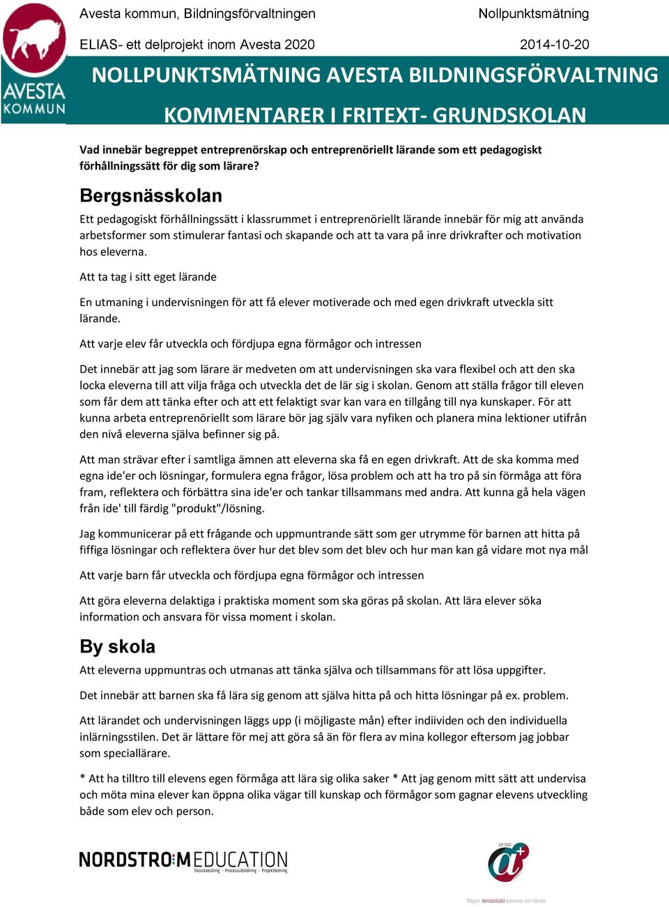 drivkrafter och motivation hos eleverna. Att ta tag i sitt eget lärande En utmaning i undervisningen för att få elever motiverade och med egen drivkraft utveckla sitt lärande.