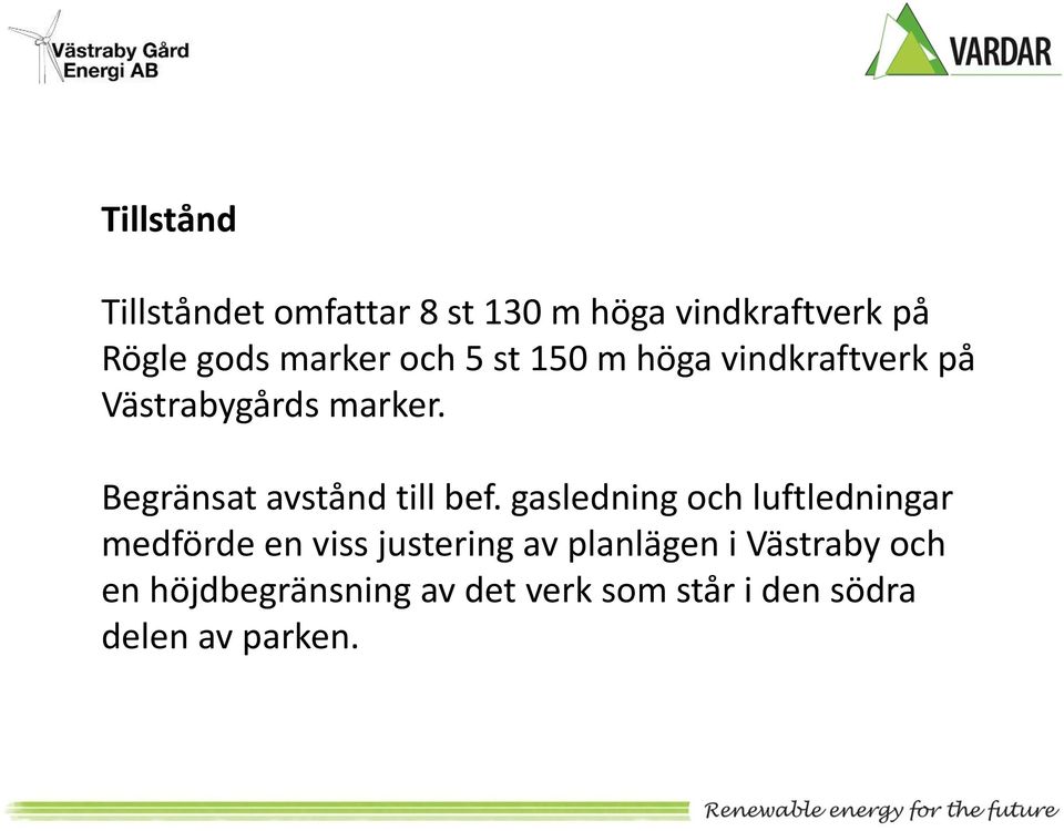 Begränsat avstånd till bef.
