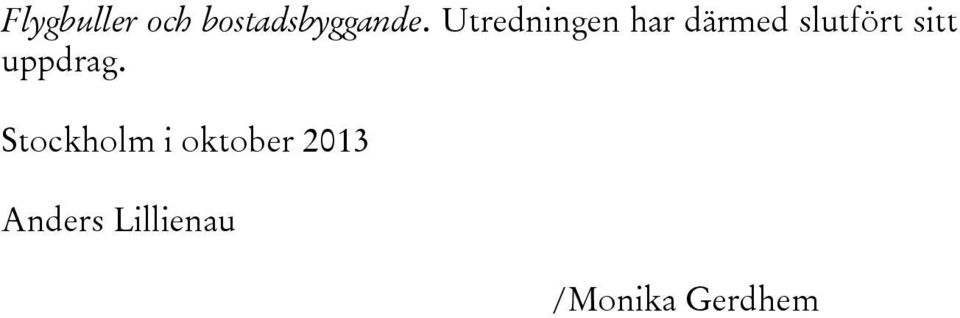 sitt uppdrag.