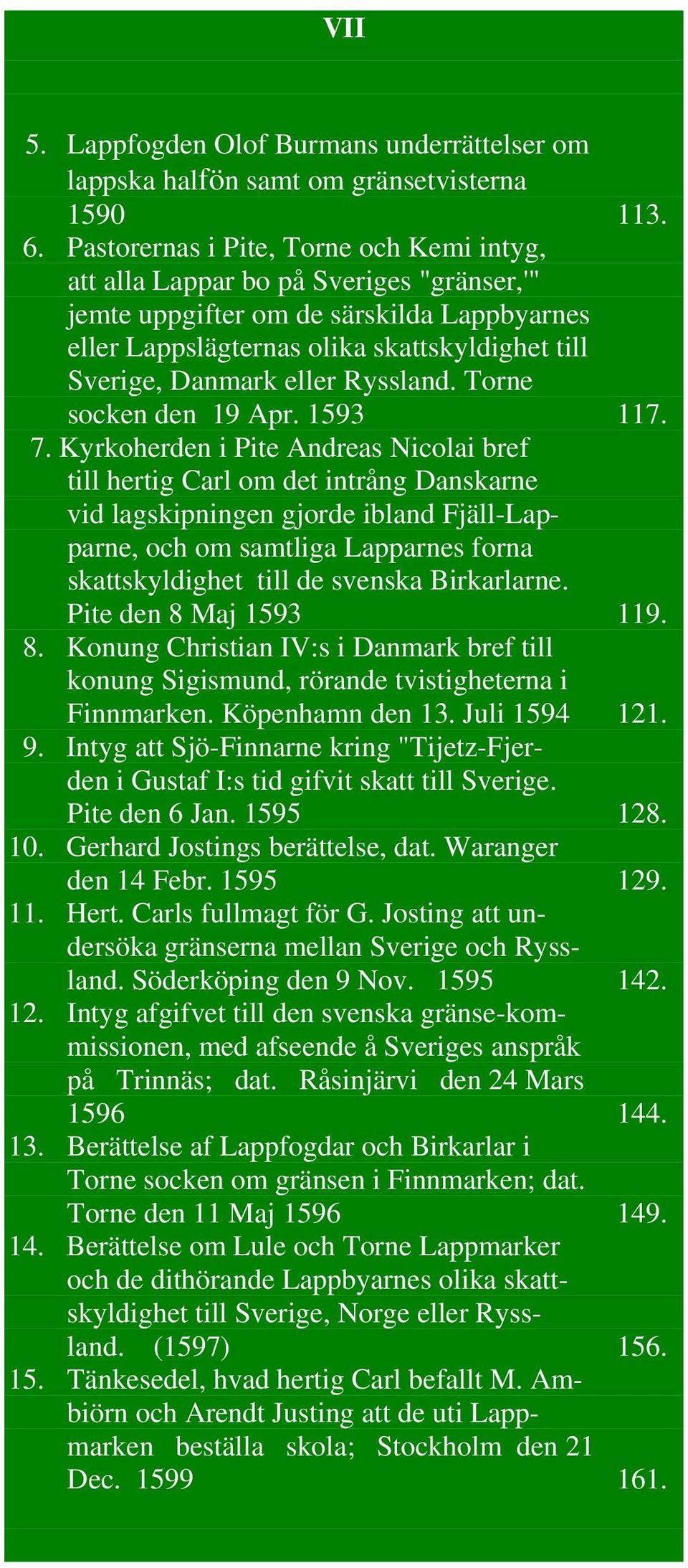 Ryssland. Torne socken den 19 Apr. 1593 117. 7.