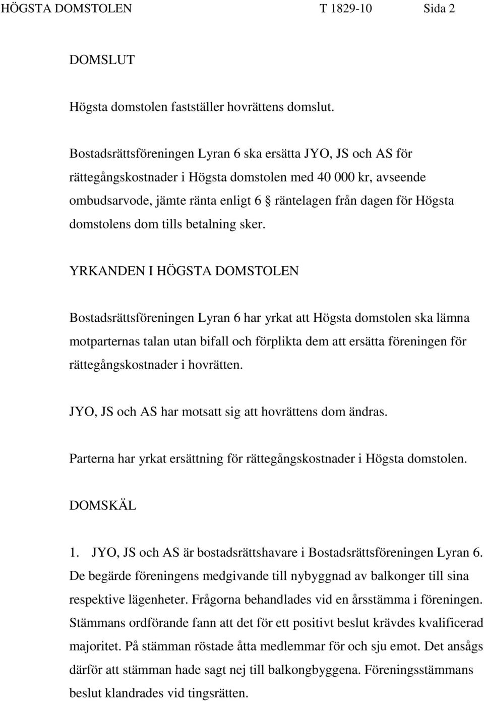 domstolens dom tills betalning sker.