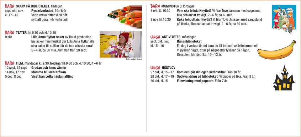 FILM, måndagar kl. 9.30, fredagar kl. 9.30 och kl. 10.