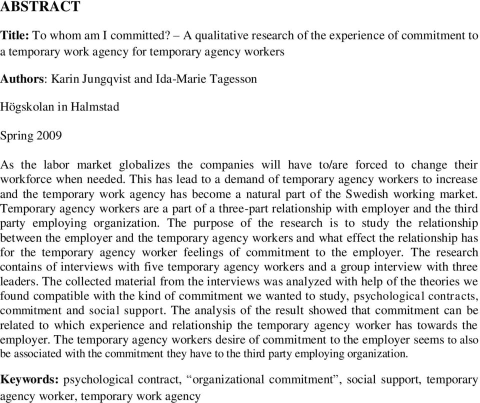 labor market globalizes the companies will have to/are forced to change their workforce when needed.