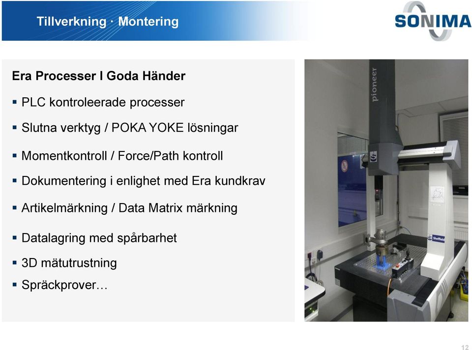 Force/Path kontroll Dokumentering i enlighet med Era kundkrav
