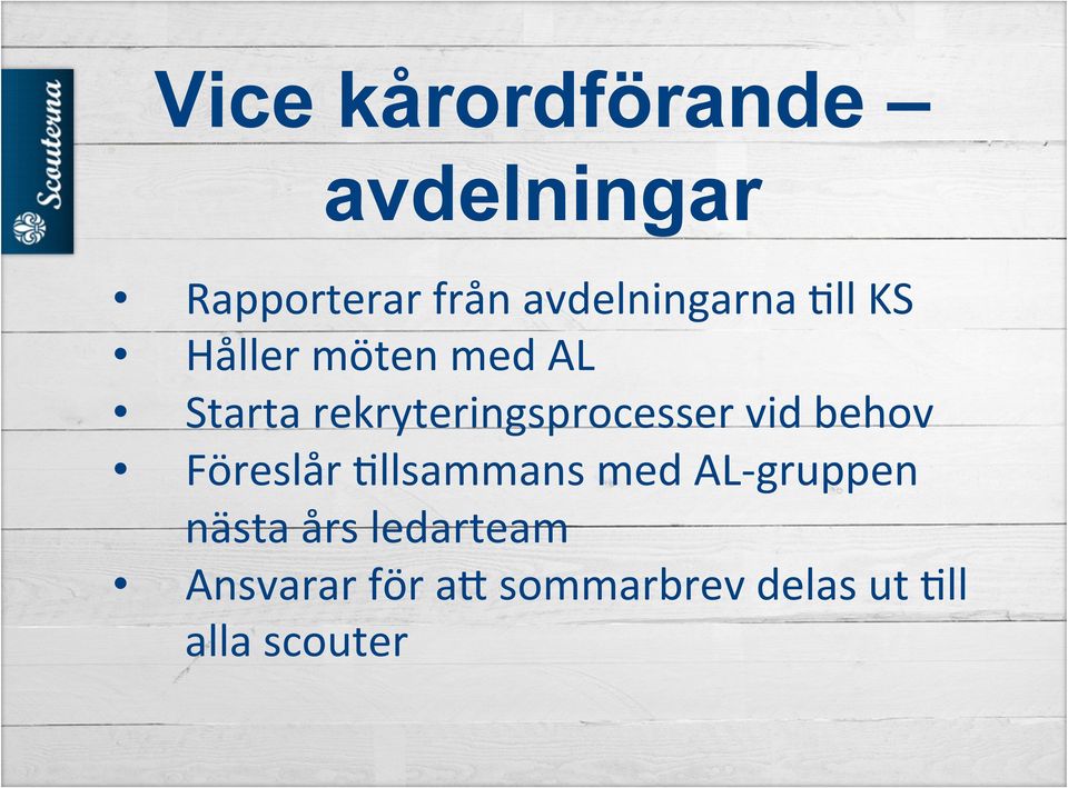 rekryteringsprocesser vid behov Föreslår 5llsammans med