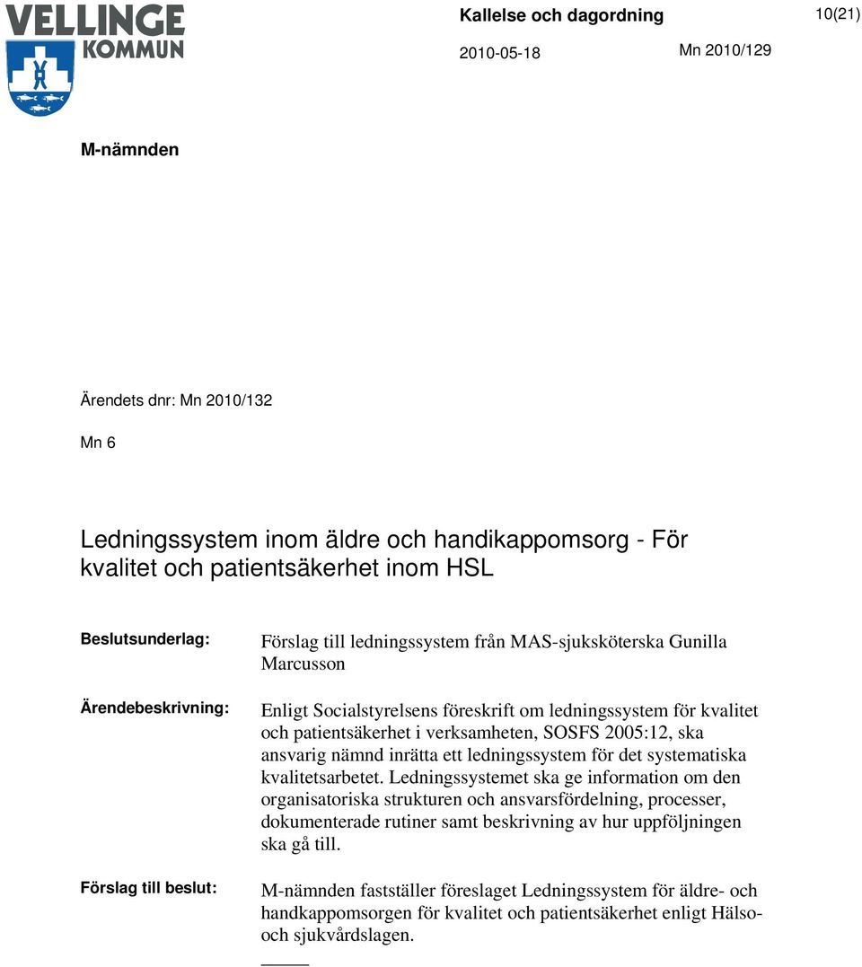 nämnd inrätta ett ledningssystem för det systematiska kvalitetsarbetet.