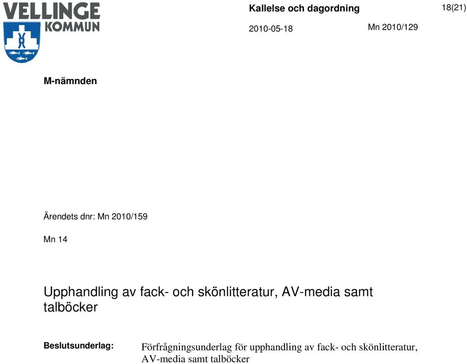 AV-media samt talböcker Förfrågningsunderlag för