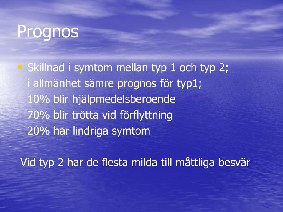 hjälpmedelsberoende 70% blir trötta vid förflyttning