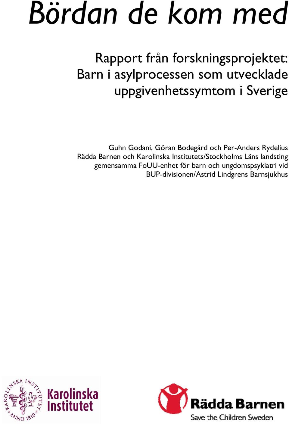 Rydelius Rädda Barnen och Karolinska Institutets/Stockholms Läns landsting