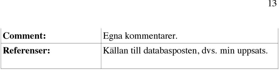kommentarer.