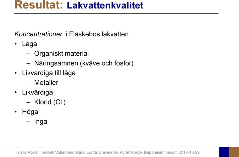 Näringsämnen (kväve och fosfor) Likvärdiga