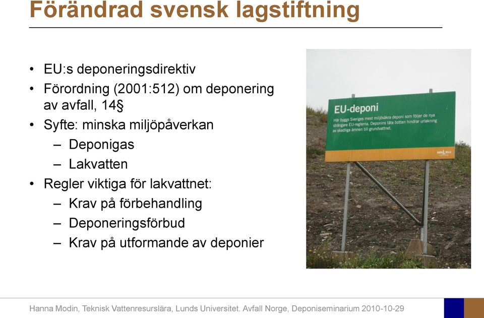 miljöpåverkan Deponigas Lakvatten Regler viktiga för