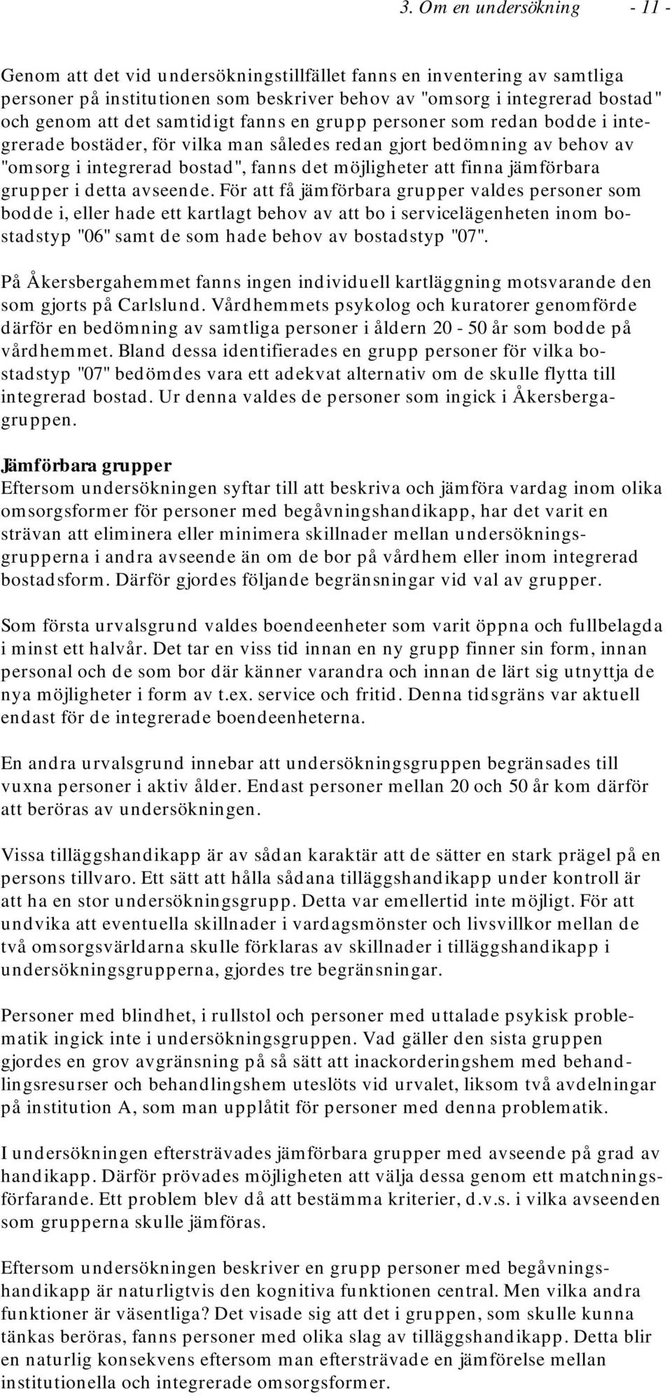 jämförbara grupper i detta avseende.
