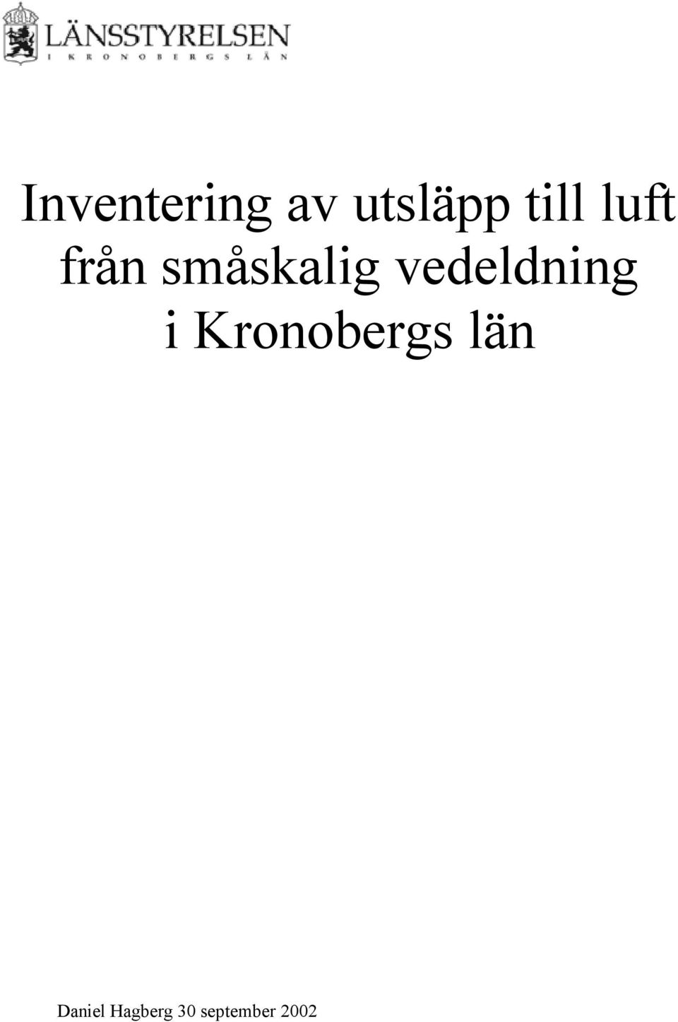 vedeldning i Kronobergs