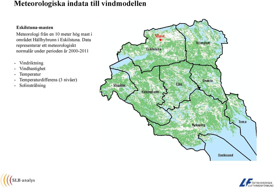 Data representerar ett meteorologiskt normalår under perioden år 2000-2011