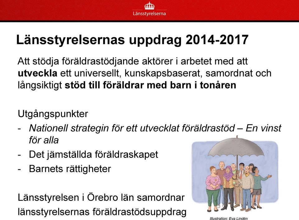 - Nationell strategin för ett utvecklat föräldrastöd En vinst för alla - Det jämställda föräldraskapet -