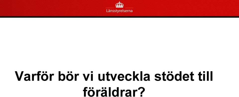 stödet till