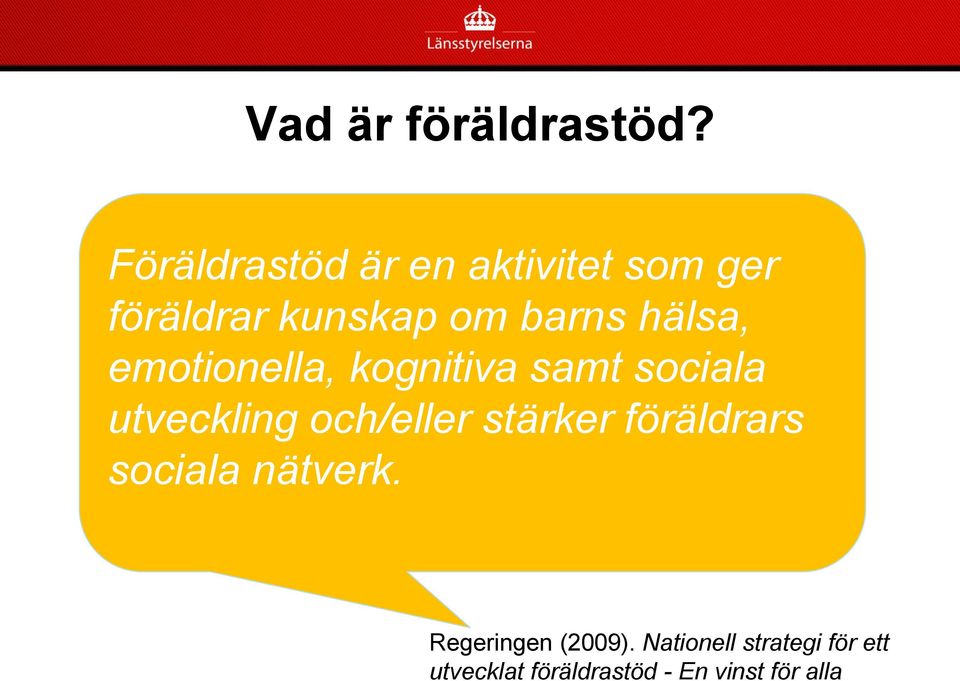 hälsa, emotionella, kognitiva samt sociala utveckling och/eller