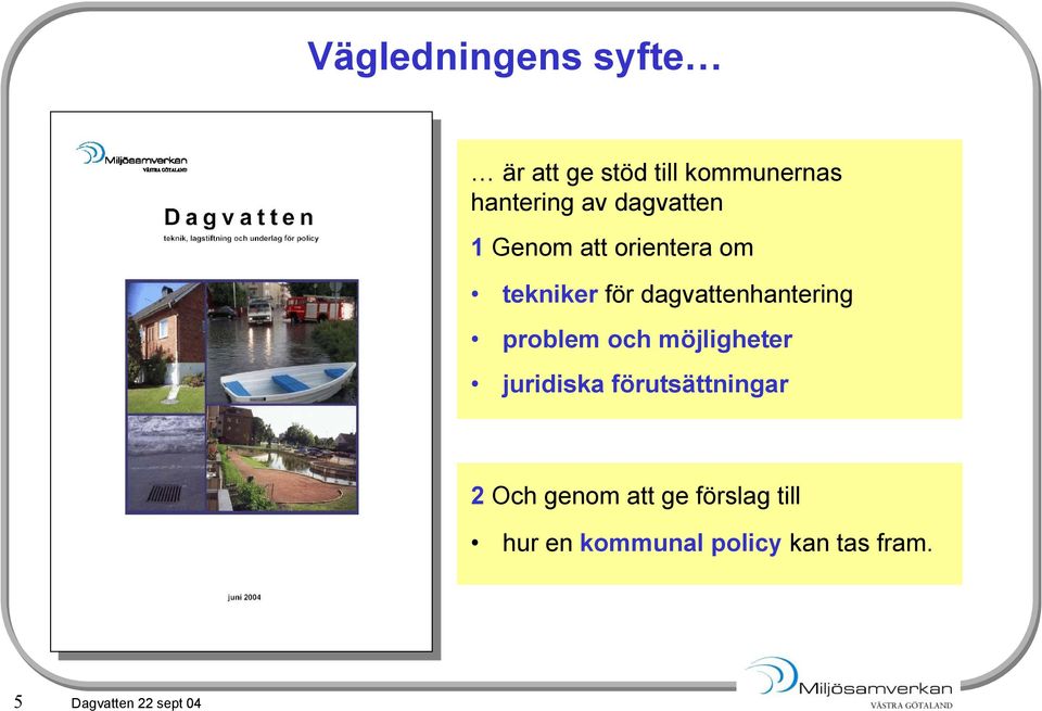 problem och möjligheter juridiska förutsättningar 2 Och genom att ge