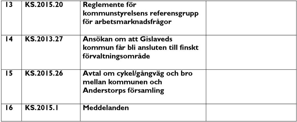 arbetsmarknadsfrågor 14 KS.2013.