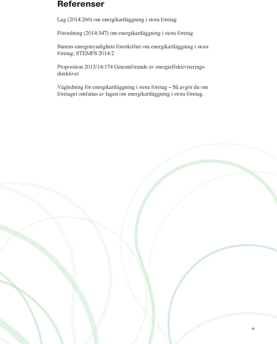 företag; STEMFS 2014:2 Proposition 2013/14:174 Genomförande av energieffektiviseringsdirektivet