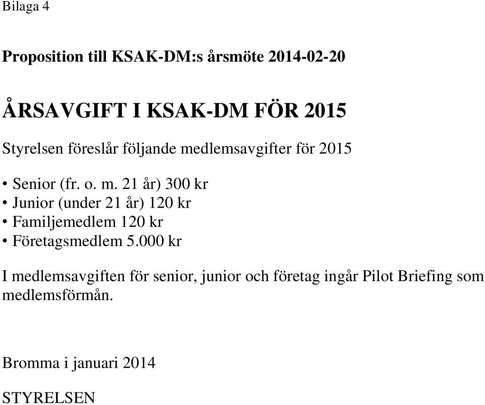 dlemsavgifter för 2015 Senior (fr. o. m.