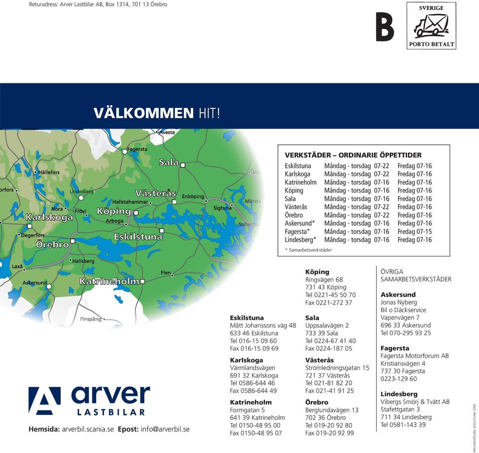 Hemsida: arverbil.scania.se Epost: info@arverbil.