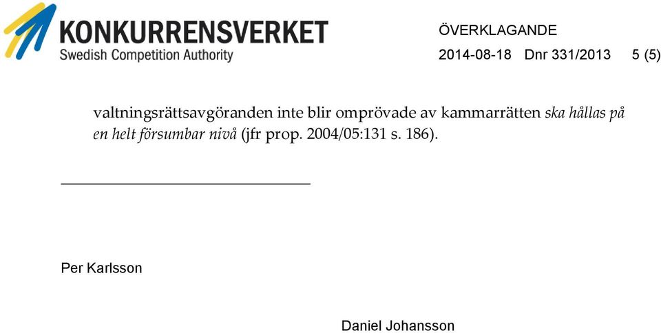 kammarrätten ska hållas på en helt försumbar