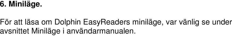 EasyReaders miniläge, var