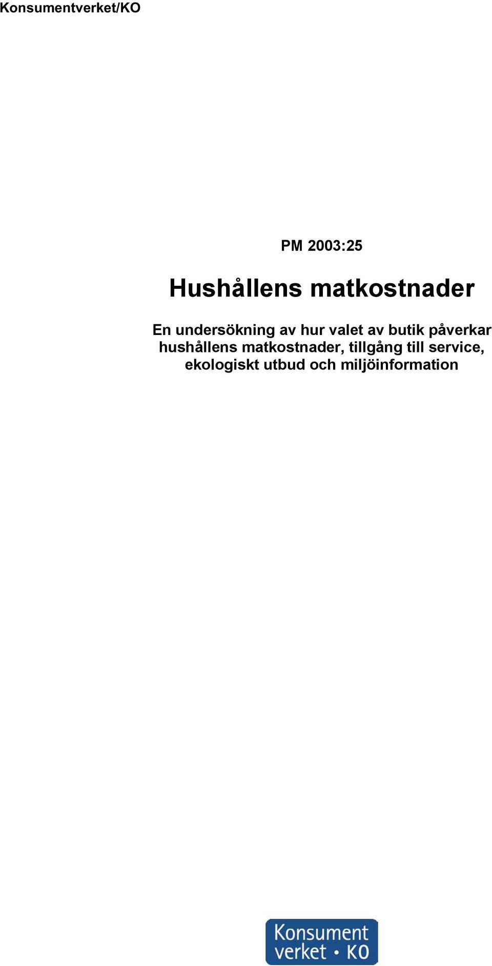 butik påverkar hushållens matkostnader,