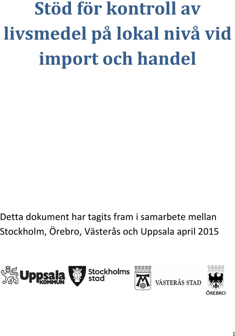 har tagits fram i samarbete mellan