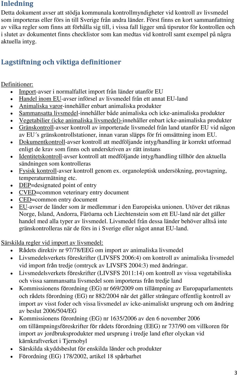 kontroll samt exempel på några aktuella intyg.