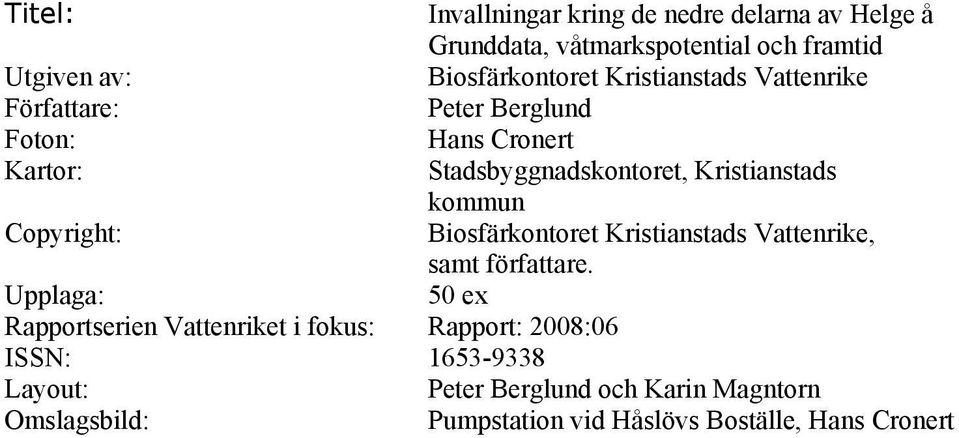 Copyright: Biosfärkontoret Kristianstads Vattenrike, samt författare.