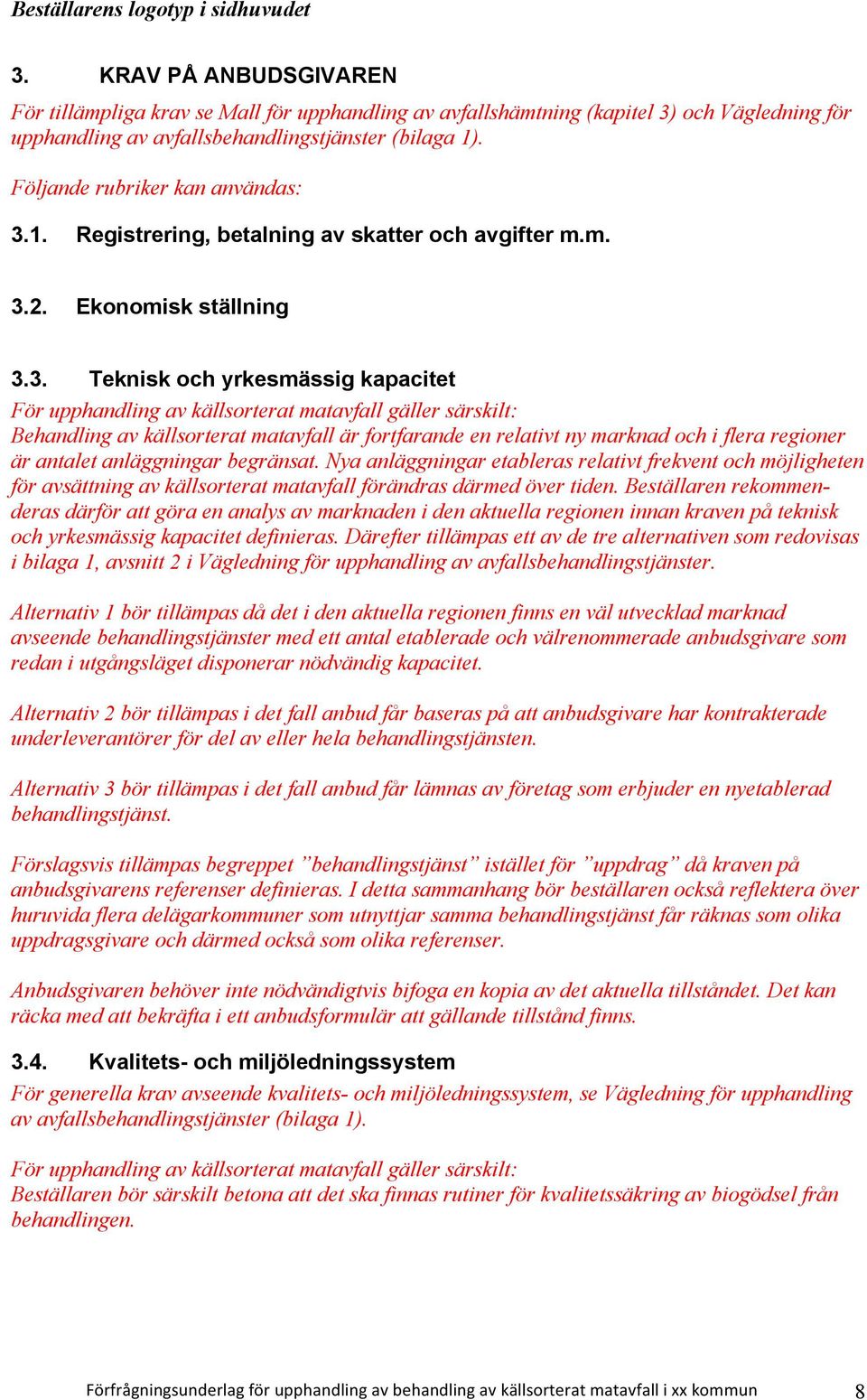 1. Registrering, betalning av skatter och avgifter m.m. 3.