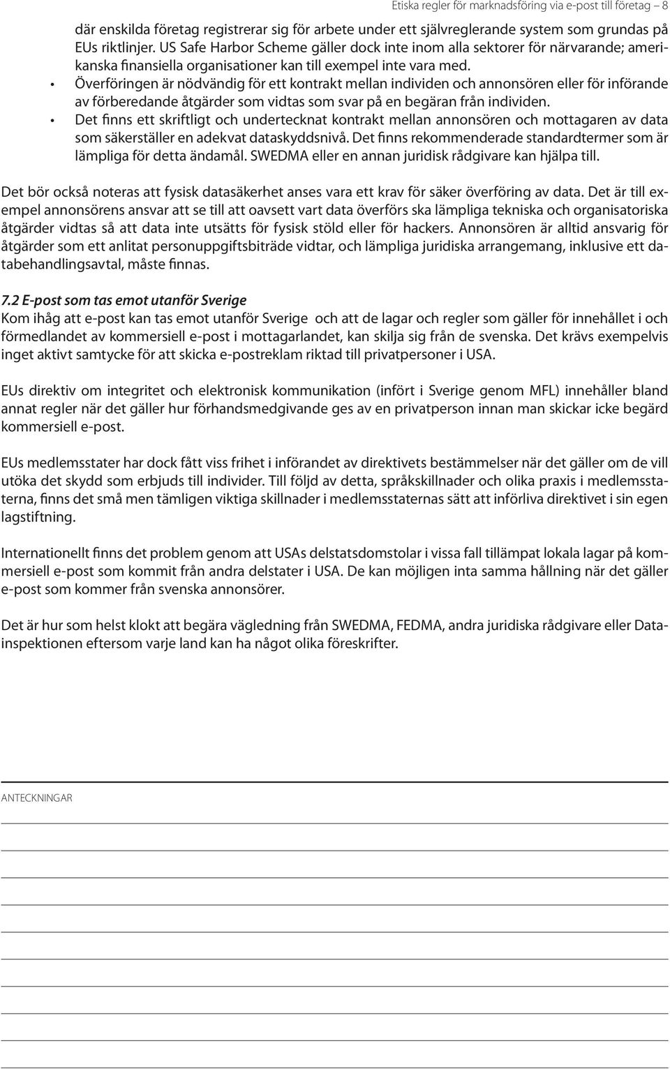 Överföringen är nödvändig för ett kontrakt mellan individen och annonsören eller för införande av förberedande åtgärder som vidtas som svar på en begäran från individen.