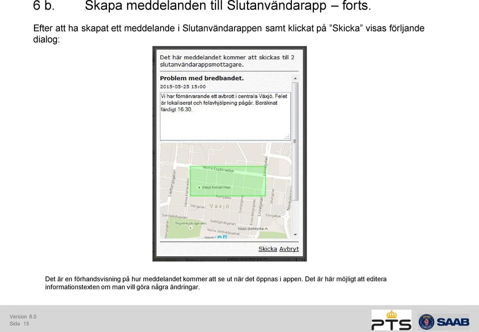 visas förljande dialog: Det är en förhandsvisning på hur meddelandet kommer att se