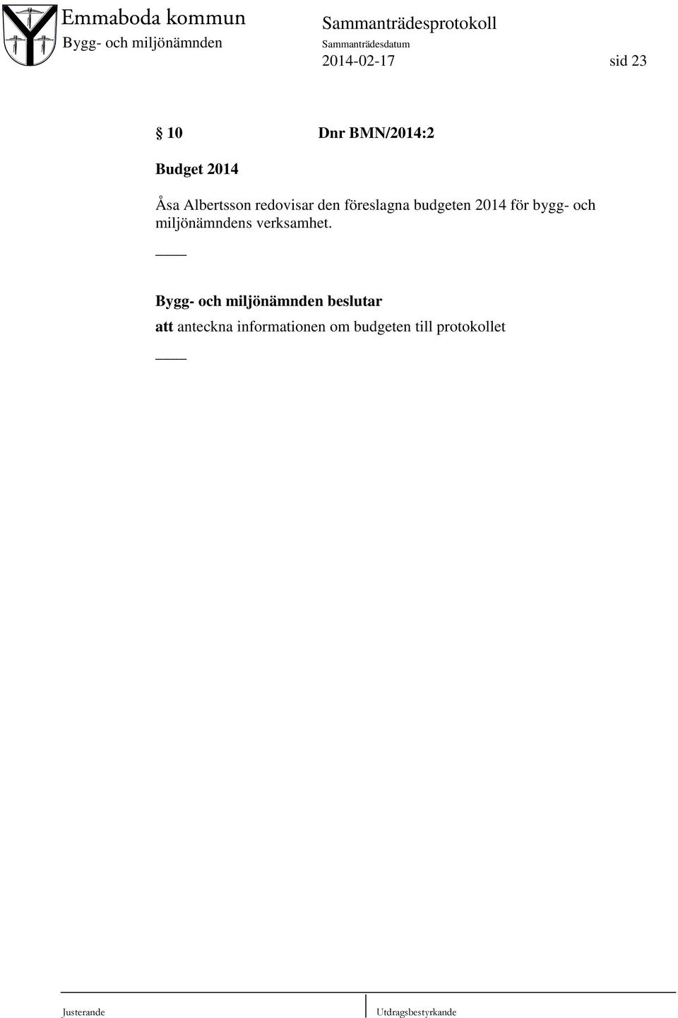 bygg- och miljönämndens verksamhet.
