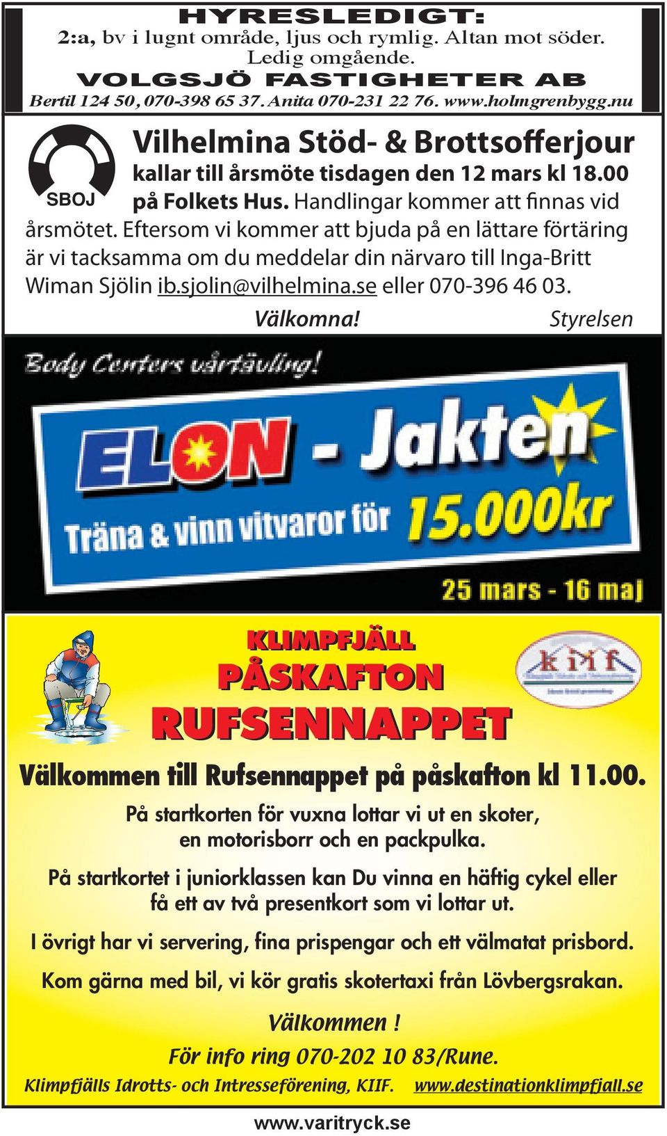 Eftersom vi kommer att bjuda på en lättare förtäring är vi tacksamma om du meddelar din närvaro till Inga-Britt Wiman Sjölin ib.sjolin@vilhelmina.se eller 070-396 46 03. Välkomna!