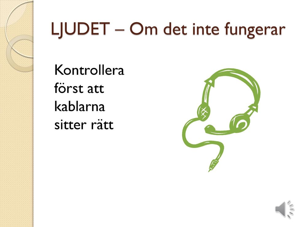 Kontrollera först