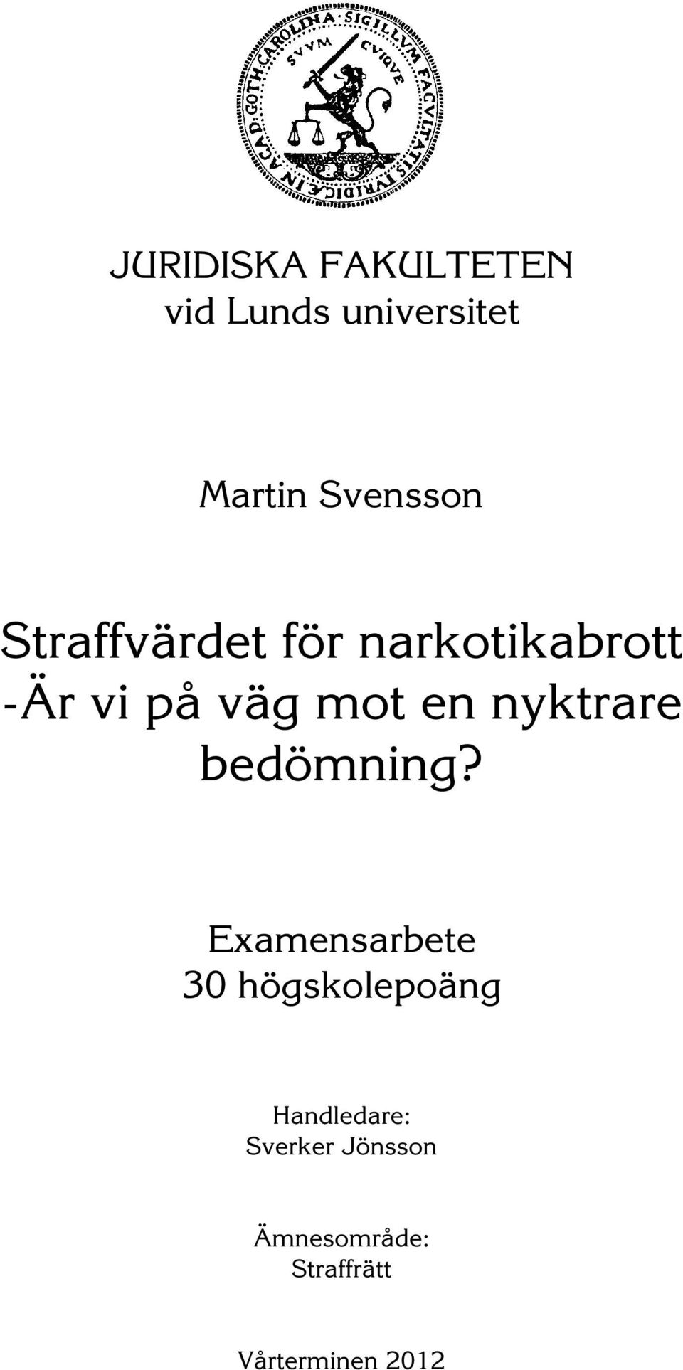 mot en nyktrare bedömning?