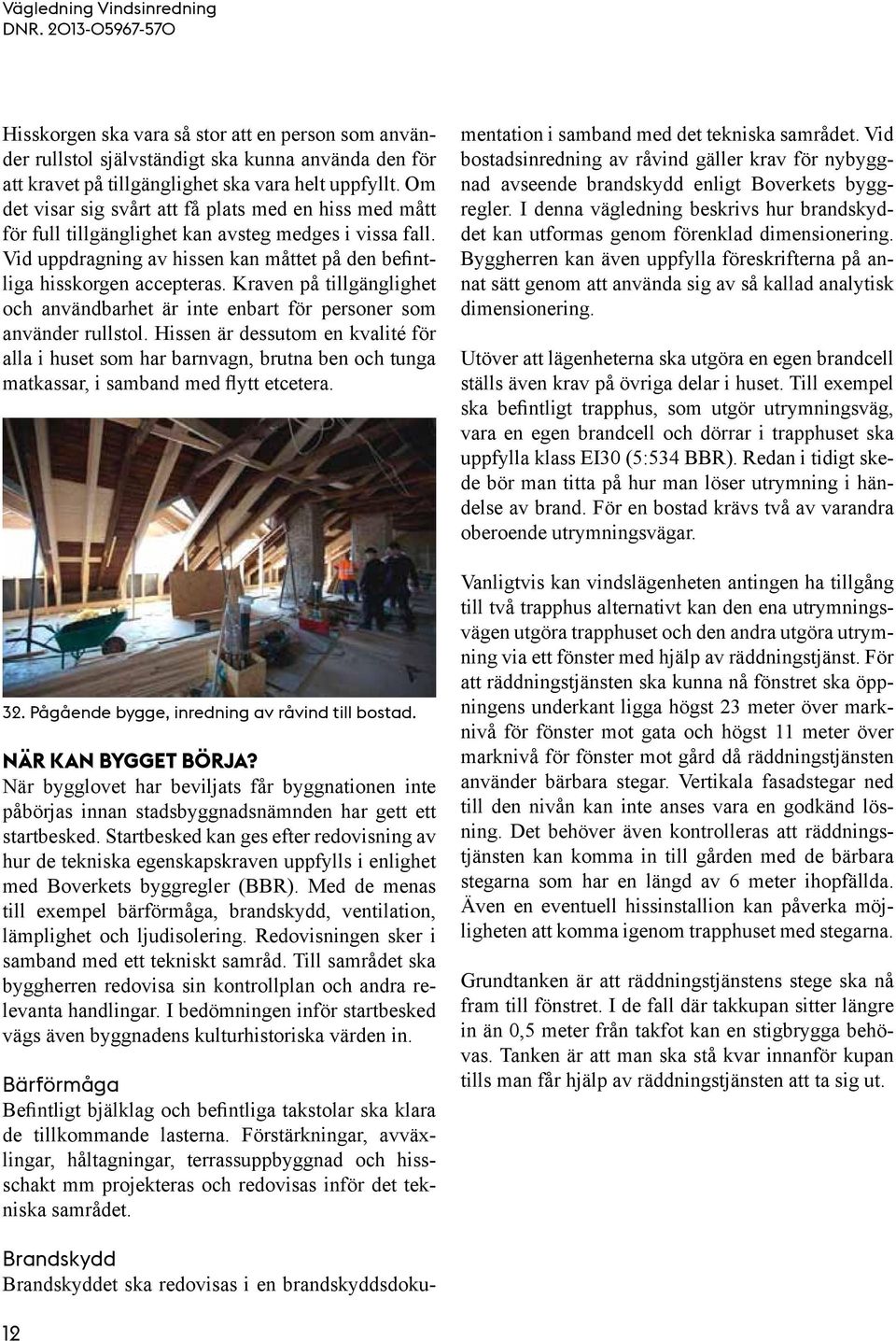 Kraven på tillgänglighet och användbarhet är inte enbart för personer som använder rullstol.