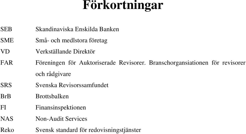 Branschorgansiationen för revisorer och rådgivare Svenska Revisorssamfundet