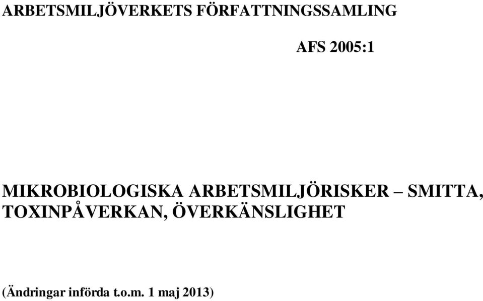 ARBETSMILJÖRISKER SMITTA,