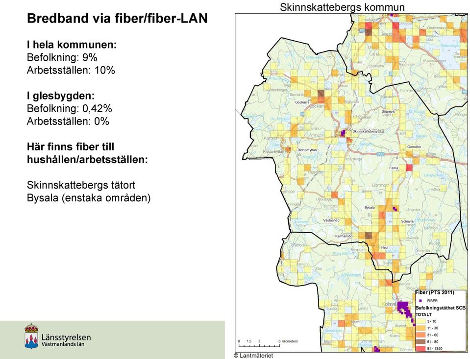 Befolkning: 0,42% Arbetsställen: 0% Här finns fiber