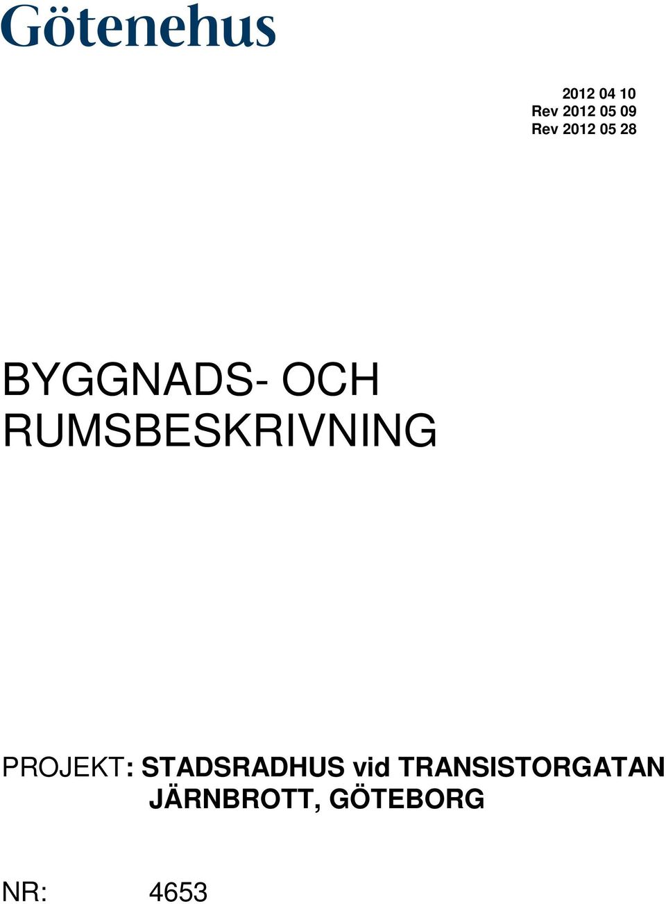 RUMSBESKRIVNING PROJEKT: