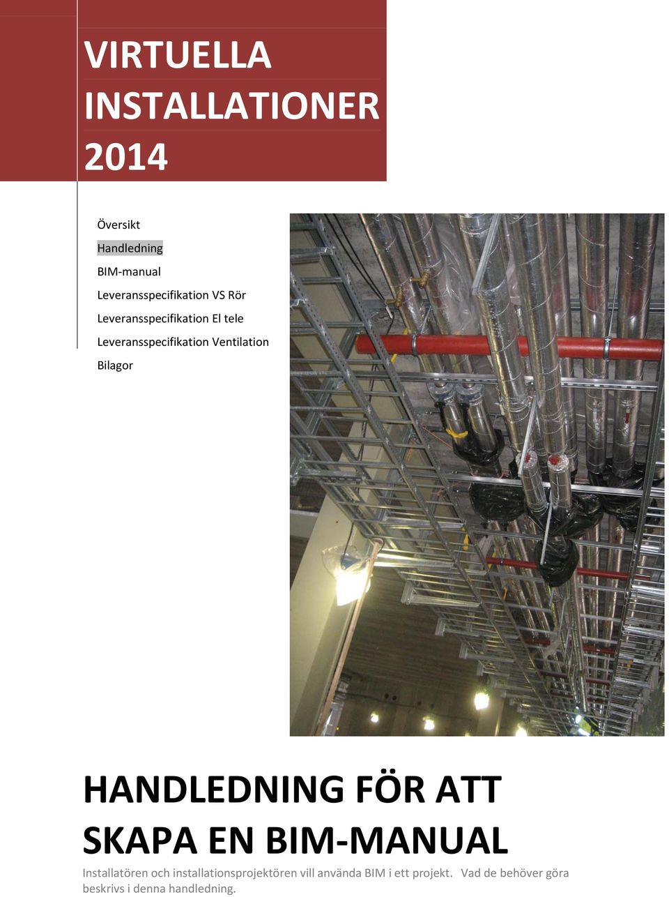 HANDLEDNING FÖR ATT SKAPA EN BIM-MANUAL Installatören och