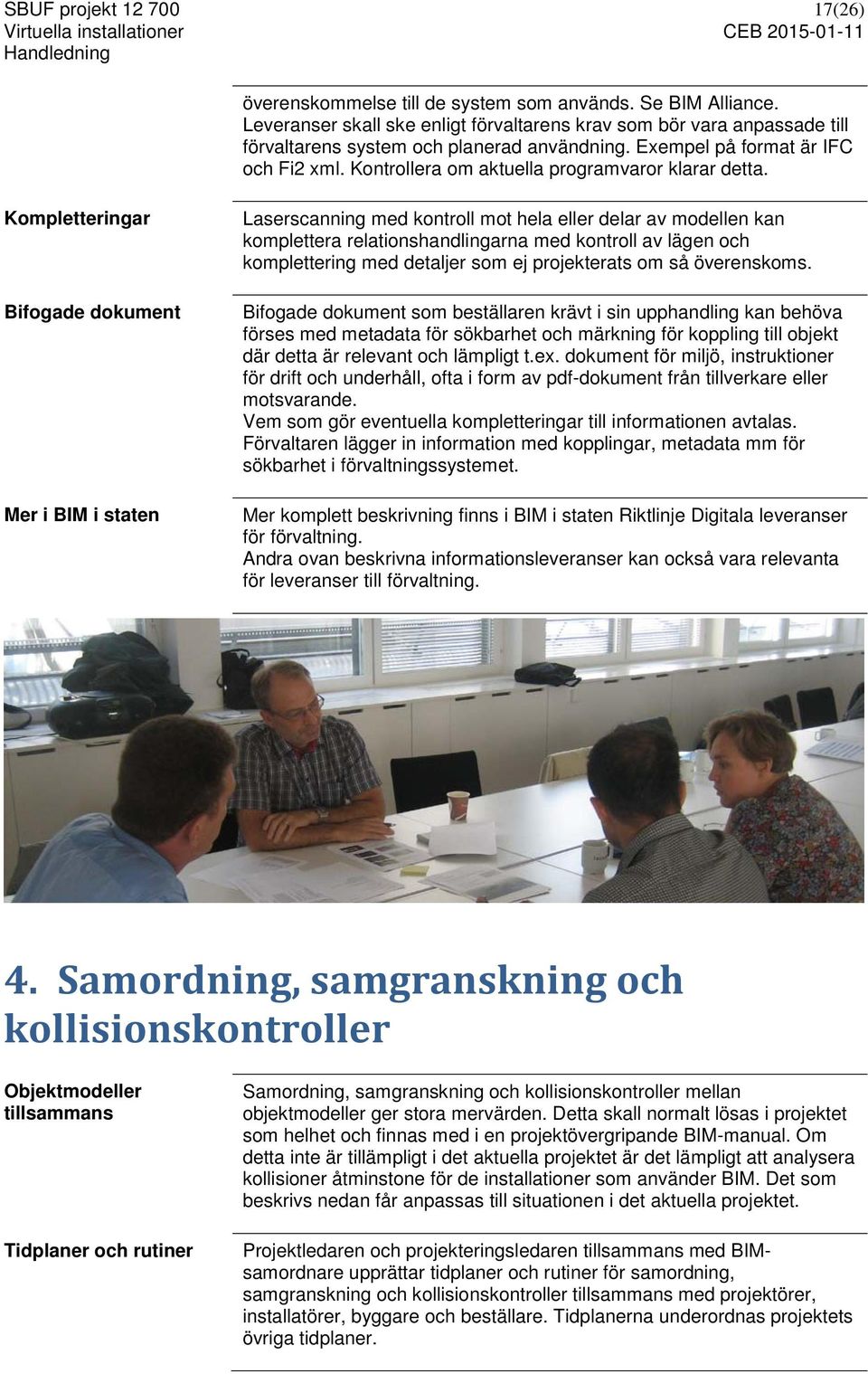 Kontrollera om aktuella programvaror klarar detta.