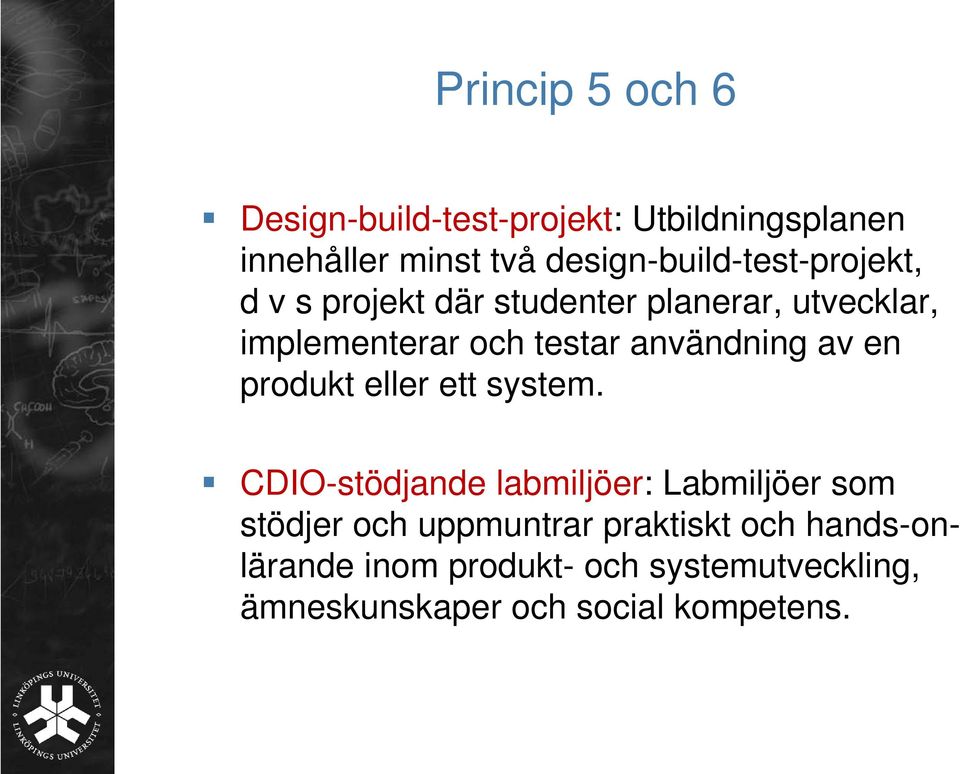 testar användning av en produkt eller ett system.