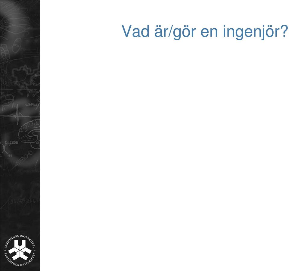 ingenjör?